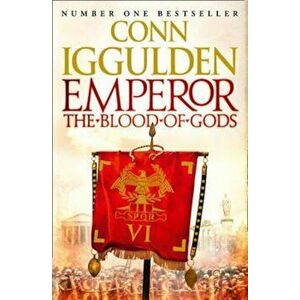 Emperor: The Blood of Gods, Paperback - Conn Iggulden imagine
