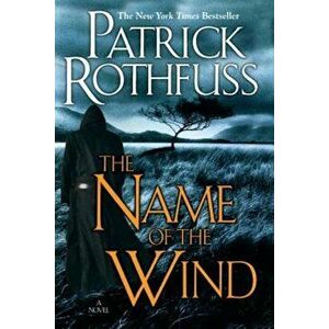 The Name of the Wind, Paperback - Patrick Rothfuss imagine