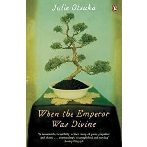When The Emperor Was Divine, Paperback - Julie Otsuka imagine