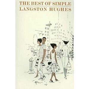 The Best of Simple: Stories, Paperback - Langston Hughes imagine