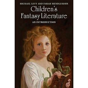 Children's Fantasy Literature, Paperback - Michael Levy imagine
