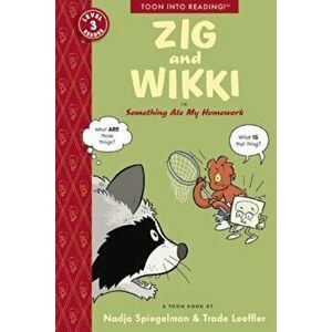 Zig and Wikki in Something Ate My Homework: Toon Level 3, Paperback - Nadja Spiegelman imagine