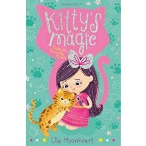 Kitty's Magic 3, Paperback - Ella Moonheart imagine