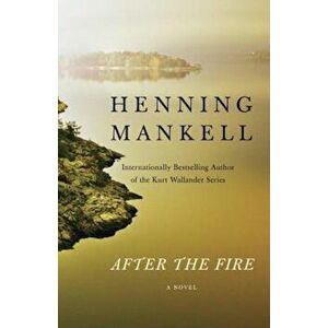 After the Fire, Paperback - Henning Mankell imagine