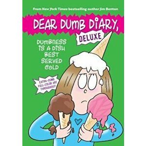Dumbness Is a Dish Best Served Cold (Dear Dumb Diary: Deluxe), Hardcover - Jim Benton imagine