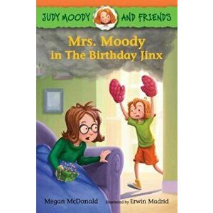 Judy Moody and Friends: Mrs. Moody in the Birthday Jinx, Paperback - Megan McDonald imagine