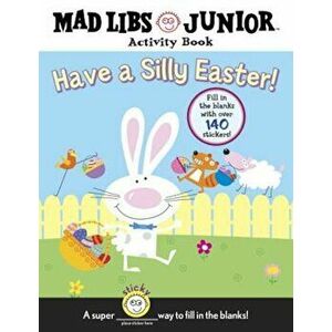 Have a Silly Easter!: Mad Libs Activity Book 'With 140 Fill in the Blanks', Paperback - Brenda Sexton imagine