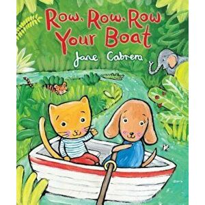 Row, Row, Row Your Boat, Paperback - Jane Cabrera imagine