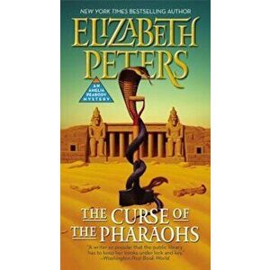 The Curse of the Pharaohs, Paperback - Elizabeth Peters imagine