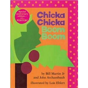 Chicka Chicka Boom Boom: Anniversary Edition, Hardcover - Bill Martin imagine