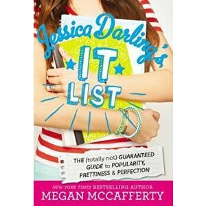 Jessica Darling's It List: The (Totally Not) Guaranteed Guide to Popularity, Prettiness & Perfection, Paperback - Megan McCafferty imagine