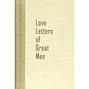 Love Letters of Great Men, Paperback - Becon Hill imagine