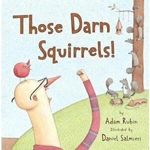Those Darn Squirrels!, Paperback - Adam Rubin imagine