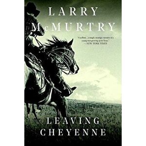 Leaving Cheyenne, Paperback - Larry McMurtry imagine