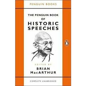 Penguin Book of Historic Speeches, Paperback - Brian MacArthur imagine