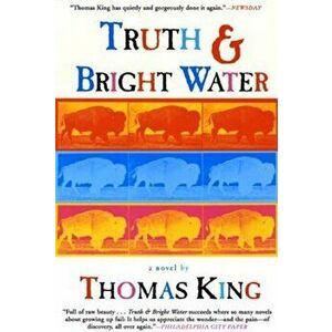 Truth and Bright Water, Paperback - Thomas King imagine