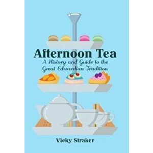 Afternoon Tea, Hardcover - Vicky Straker imagine