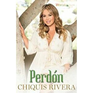 Perdon, Paperback - Chiquis Rivera imagine
