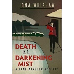 Death in a Darkening Mist, Paperback - Iona Whishaw imagine