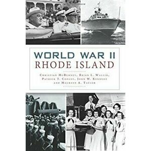 World War II Rhode Island, Paperback - Christian McBurney imagine