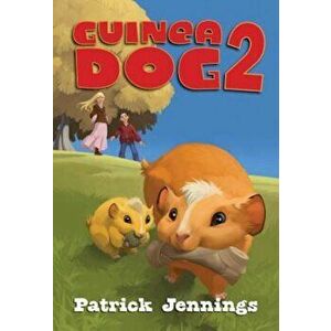 Guinea Dog 2, Paperback - Patrick Jennings imagine