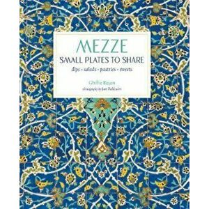 Mezze, Hardcover - Ghillie Basan imagine