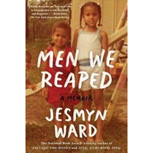Men We Reaped: A Memoir, Paperback - Jesmyn Ward imagine