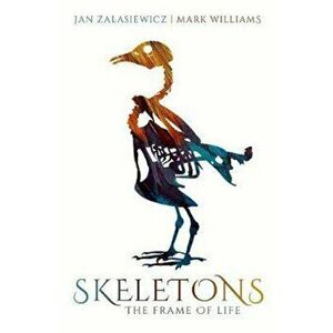 Skeletons, Hardcover - Jan Zalasiewicz imagine