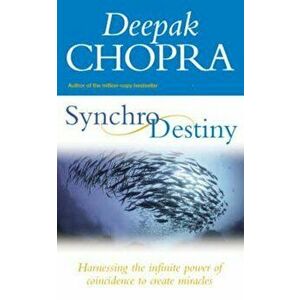 Synchrodestiny, Paperback - Deepak Chopra imagine