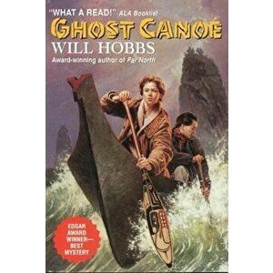 Ghost Canoe, Paperback - Will Hobbs imagine