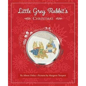 Little Grey Rabbit's Christmas, Hardcover - Alison Uttley imagine