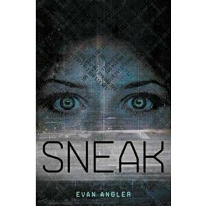 Sneak, Paperback - Evan Angler imagine