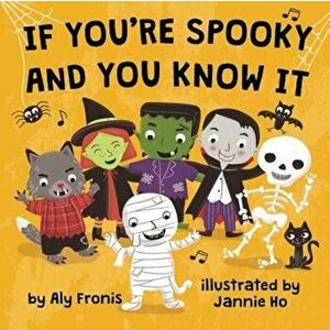 If You're Spooky and You Know It, Hardcover - Aly Fronis imagine