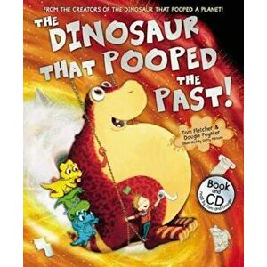 Dinosaur That Pooped The Past!, Paperback - Tom Fletcher imagine