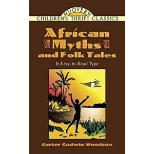 African Myths and Folk Tales, Paperback - Carter Godwin Woodson imagine