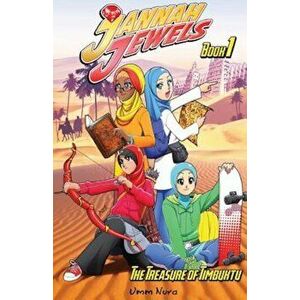 Jannah Jewels Book 1: The Treasure of Timbuktu, Paperback - Umm Nura imagine