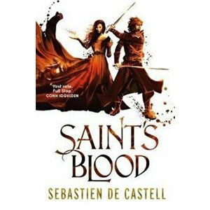 Saint's Blood, Paperback - Sebastien de Castell imagine
