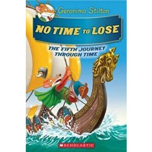 No Time to Lose, Hardcover - Geronimo Stilton imagine