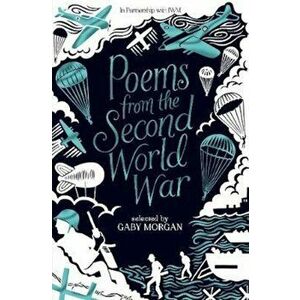 Poems from the Second World War, Paperback - Gaby Morgan imagine