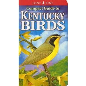Compact Guide to Kentucky Birds, Paperback - Michael Roedel imagine