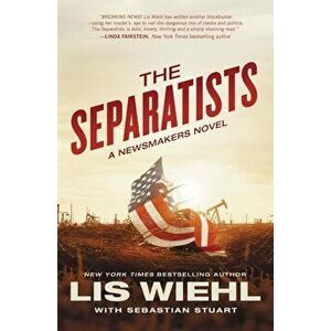 The Separatists, Paperback - Lis Wiehl imagine