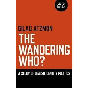 Wandering Who', Paperback - Gilad Atzmon imagine