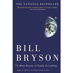 A Short History of Nearly Everything, Paperback - Bill Bryson imagine