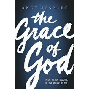 The Grace of God, Paperback - Andy Stanley imagine