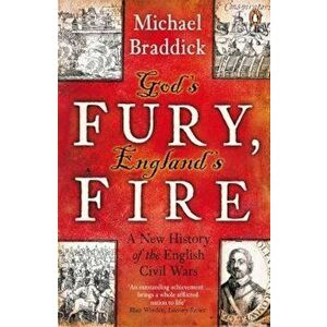 God's Fury, England's Fire, Paperback - Michael Braddick imagine