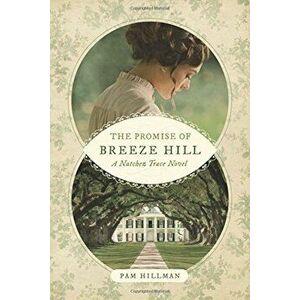 The Promise of Breeze Hill, Paperback - Pam Hillman imagine