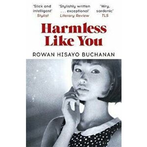 Harmless Like You, Paperback - Rowan Hisayo Buchanan imagine