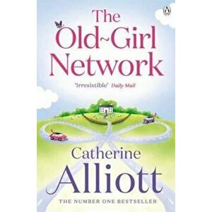 Old-Girl Network, Paperback - Catherine Alliott imagine