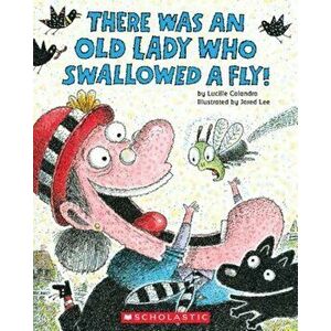 There Was an Old Lady Who Swallowed a Fly!, Paperback - Lucille Colandro imagine