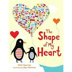 The Shape of My Heart, Hardcover - Mark Sperring imagine